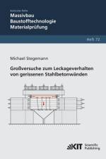 Großversuche zum Leckageverhalten von gerissenen Stahlbetonwänden af Michael Stegemann