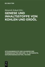 Genese und Inhaltsstoffe von Kohlen und Erdol