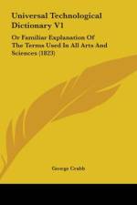 Universal Technological Dictionary V1 af George Crabb