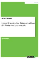 System Dynamics. Eine Weiterentwicklung der allgemeinen Systemtheorie af Stefan Landfried