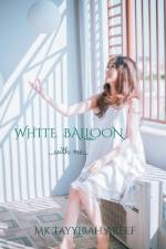 WHITE BALLOON af Mk Tayyibah