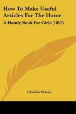 How To Make Useful Articles For The Home af Charles Peters