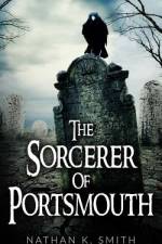 The Sorcerer Of Portsmouth af Nathan K Smith