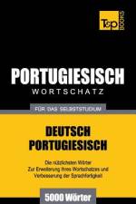 Portugiesischer Wortschatz fur das Selbststudium - 5000 Woerter af Andrey Taranov