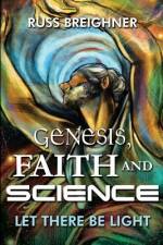 Genesis, Faith and Science af Russell Breighner