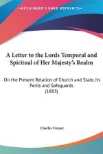 A Letter To The Lords Temporal And Spiritual Of Her Majesty's Realm af Charles Voysey