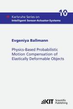 Physics-Based Probabilistic Motion Compensation of Elastically Deformable Objects af Evgeniya Ballmann