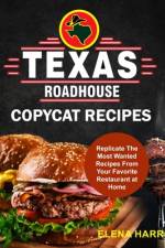 Texas Roadhouse Copycat Recipes af Elena Harris