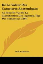 De La Valeur Des Caracteres Anatomiques af Paul Vuillemin