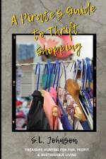 A Pirate's Guide to Thrift Shopping af S L Johnson
