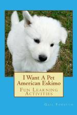 I Want A Pet American Eskimo af Gail Forsyth