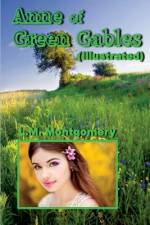 Anne of Green Gables (Illustrated) af L M Montgomery