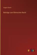Beiträge zum Römischen Recht af August Sturm