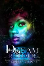 The Dream Redeemer af Chantae Oliver