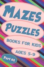 Mazes Puzzles Books For Kids Ages 5-9 Part 02 af Belkacem Benkacimi