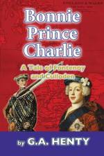 Bonnie Prince Charlie af G a Henty