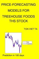 Price-Forecasting Models for Treehouse Foods THS Stock af Ton Viet Ta