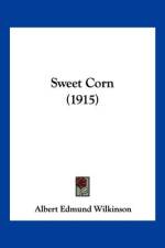 Sweet Corn (1915) af Albert Edmund Wilkinson