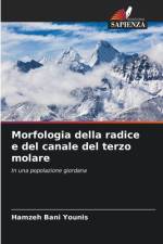 Morfologia della radice e del canale del terzo molare af Hamzeh Bani Younis