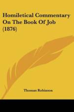 Homiletical Commentary On The Book Of Job (1876) af Thomas Robinson