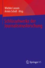 Schlusselwerke der Journalismusforschung