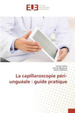 La capillaroscopie péri-unguéale : guide pratique af Faten Frikha
