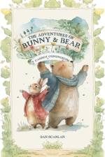 The Adventures of Bunny and Bear af Dan Scanlan