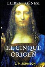 El Cinquè Origen. af Joan Pont Galmés