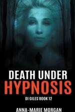 Death Under Hypnosis af Anna-Marie Morgan