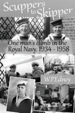 SCUPPERS TO SKIPPER: A PERSONAL ACCOUNT af JONATHAN EDNEY