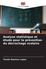 Analyse statistique et étude pour la prévention du décrochage scolaire af Tomás Ramírez López
