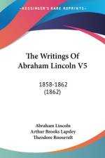 The Writings Of Abraham Lincoln V5 af Abraham Lincoln