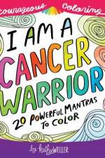 I Am A Cancer Warrior af Kathy Weller