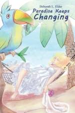 Paradise Keeps Changing af Deborah E. Elder