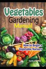 Vegetable Gardening Manual af Nelly O'Brien