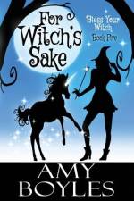 For Witch's Sake af Amy Boyles