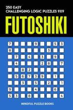 Futoshiki: 250 Easy Challenging Logic Puzzles 9x9 af Mindful Puzzle Books