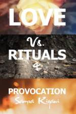 Love Vs. Rituals & Provocation af Samra Kiyani