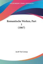 Romantische Werken, Part 1 (1867) af Jacob van Lennep