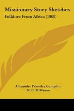 Missionary Story Sketches af Alexander Priestley Camphor