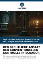 DER RECHTLICHE ANSATZ DER KONVENTIONELLEN KONTROLLE IN ECUADOR af Mgs. Andrea Gabriela Zuleta Sánchez