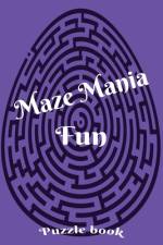 Maze Mania puzzle book af Ashley L McCarter