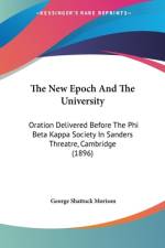 The New Epoch And The University af George Shattuck Morison