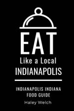 Eat Like a Local- INDIANAPOLIS af Eat Like a Local