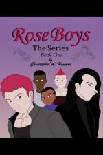 Rose Boys af Christopher A Howard
