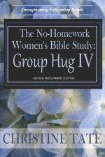 The No-Homework Women's Bible Study af Christine Tate