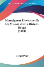 Monseigneur Provencher Et Les Missions De La Riviere-Rouge (1889) af Georges Dugas