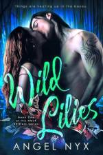Wild Lilies af Angel Nyx