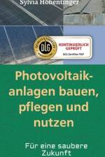 Photovoltaikanlagen bauen, pflegen und nützen! af Sylvia Höhentinger
