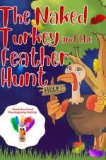 The Naked Turkey and the Feather Hunt: Thanksgiving Family Tradition af Melanie Salas